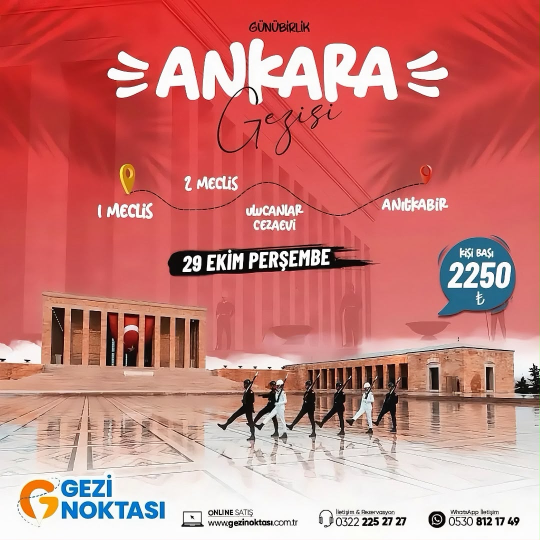29 EKİM'E ÖZEL GÜNÜBİRLİK ANKARA TURU
